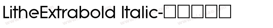 LitheExtrabold Italic字体转换